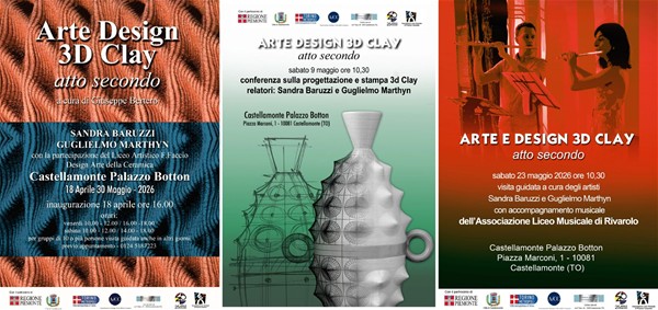 Design Arte della Ceramica 
Castellamonte Palazzo Botton
dal 18 Aprile al 30 Maggio 2026
Inaugurazione 18 Aprile ore 16:00