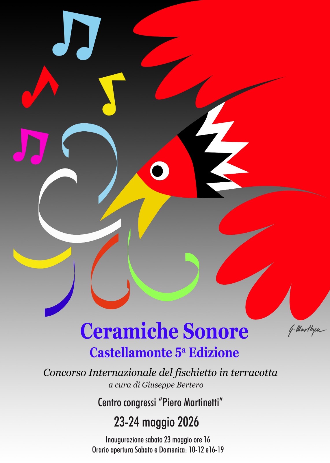 Concorso Internazionale del fischietto in terracotta (a cura di Giuseppe Bertero)
Centro Congressi "Pietro Martinetti"
Inaugurazione sabato 23 maggio ore 16
Orario apertura Sabato e Domenica: 10-12 e 16-19